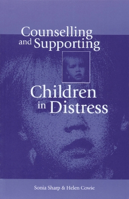 Book cover for Counselling and Supporting Children in Distress