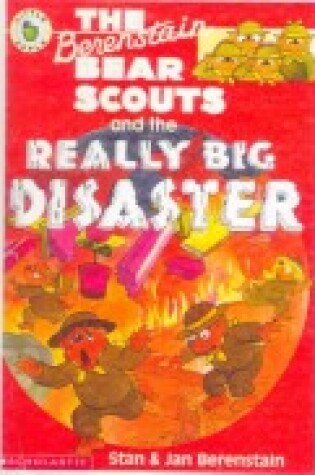 Cover of Berenstain Bear Scouts and Really Big Disaster