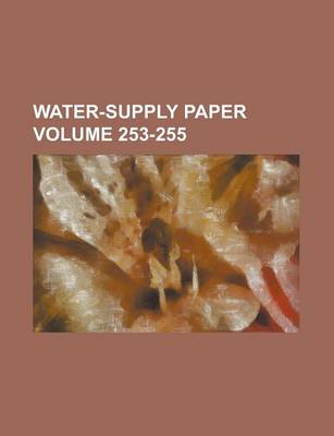 Book cover for Water-Supply Paper Volume 253-255