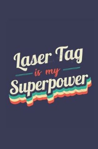 Cover of Laser Tag Is My Superpower