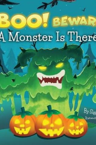 Cover of BOO! Beware, a Monster is There!