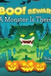 Book cover for BOO! Beware, a Monster is There!