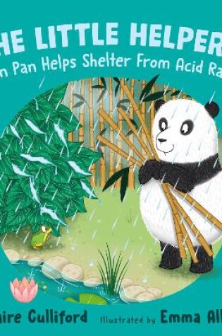 Cover of The Little Helpers: Pan Pan Helps Shelter From Acid Rain