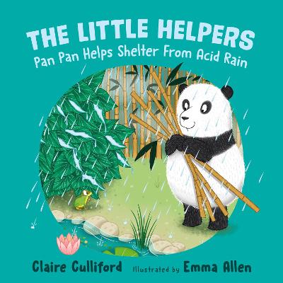 Book cover for The Little Helpers: Pan Pan Helps Shelter From Acid Rain