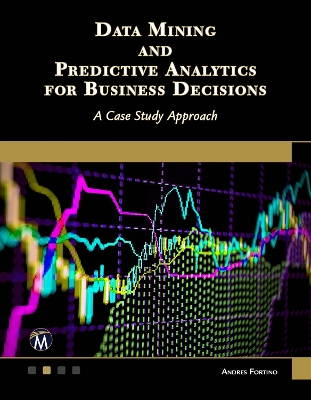 Book cover for Data Mining and Predictive Analytics for Business Decisions