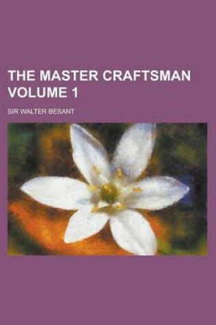 Cover of The Master Craftsman (Volume 1)