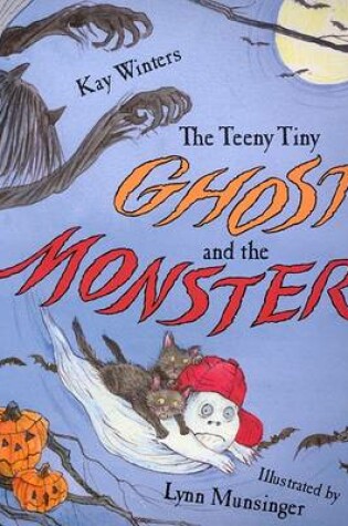 Cover of Teeny Tiny Ghost and the Monst