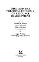 Book cover for Risk and the Political Economy of Resource Development