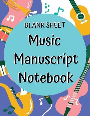 Book cover for Blank Sheet Music Manuscript Notebook