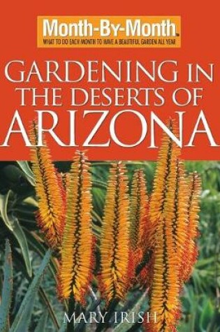 Cover of Month-By-Month Gardening in the Deserts of Arizona