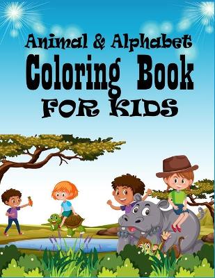 Book cover for Alphabet & Animals Coloring Book For Kids