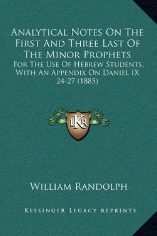 Cover of Analytical Notes on the First and Three Last of the Minor Prophets