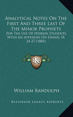 Book cover for Analytical Notes on the First and Three Last of the Minor Prophets