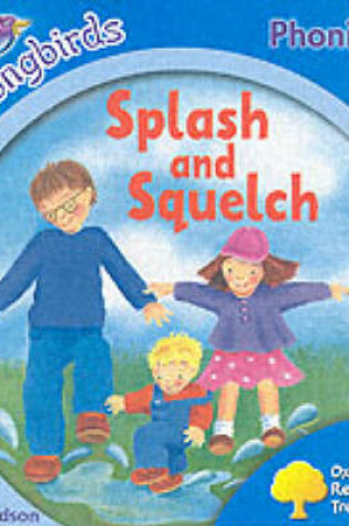 Cover of Oxford Reading Tree: Stage 3: Songbirds: Splash and Squelch