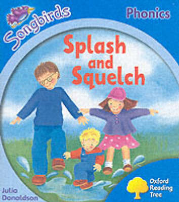 Book cover for Oxford Reading Tree: Stage 3: Songbirds: Splash and Squelch