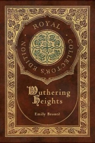 Cover of Wuthering Heights (Royal Collector's Edition) (Case Laminate Hardcover with Jacket)