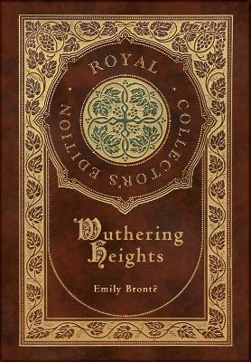 Book cover for Wuthering Heights (Royal Collector's Edition) (Case Laminate Hardcover with Jacket)