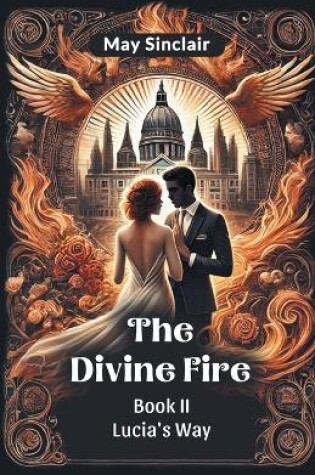 Cover of The Divine Fire Book II Lucia's Way