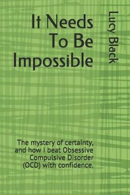 Book cover for It Needs To Be Impossible