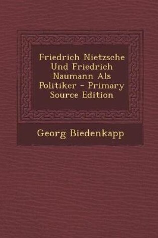 Cover of Friedrich Nietzsche Und Friedrich Naumann ALS Politiker