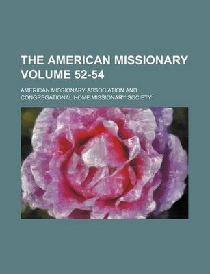 Book cover for The American Missionary Volume 52-54