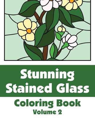 Cover of Stunning Stained Glass Coloring Book (Volume 2)