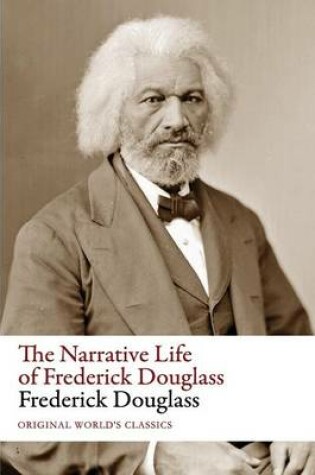Cover of The Narrative Life of Frederick Douglass (Original World's Classics)