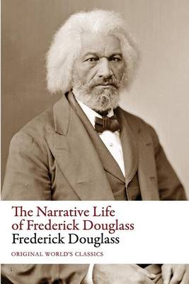 Book cover for The Narrative Life of Frederick Douglass (Original World's Classics)