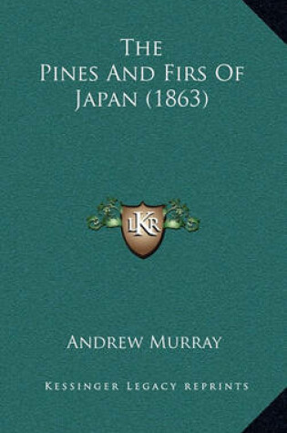 Cover of The Pines and Firs of Japan (1863)