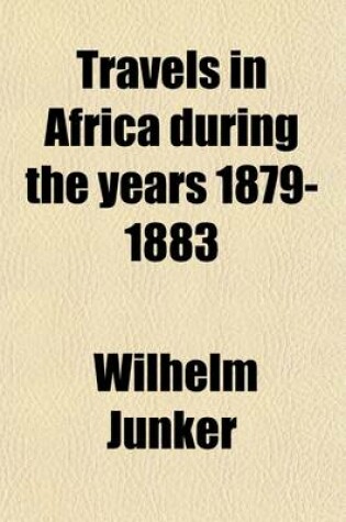 Cover of Travels in Africa During the Years 1879-1883