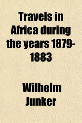 Book cover for Travels in Africa During the Years 1879-1883