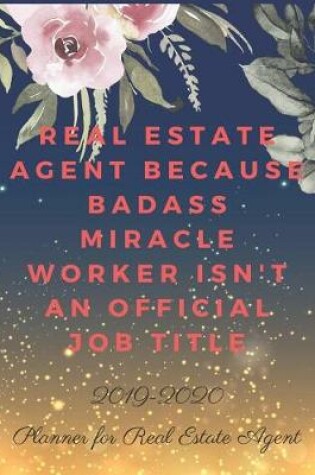 Cover of Real Estate Agent Because Badass Miracle Worker Isn't an Official Job Title