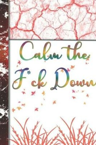 Cover of Calm the F*ck Down