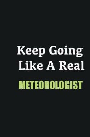 Cover of Keep Going Like a Real Meteorologist