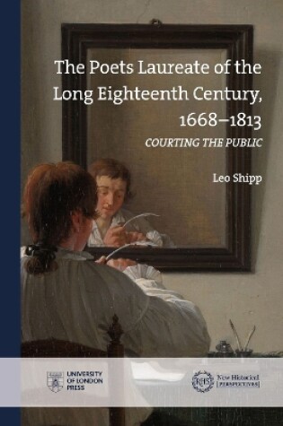 Cover of The Poets Laureate of the Long Eighteenth Century, 1668–1813