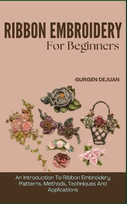 Book cover for Ribbon Embroidery for Beginners