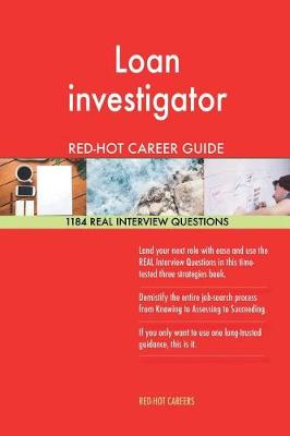 Book cover for Loan Investigator Red-Hot Career Guide; 1184 Real Interview Questions