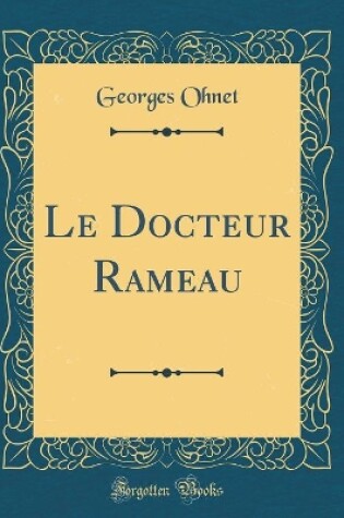 Cover of Le Docteur Rameau (Classic Reprint)