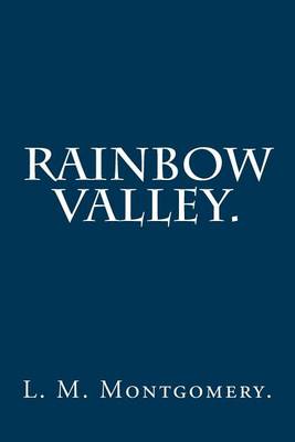 Book cover for Rainbow Valley by L. M. Montgomery.