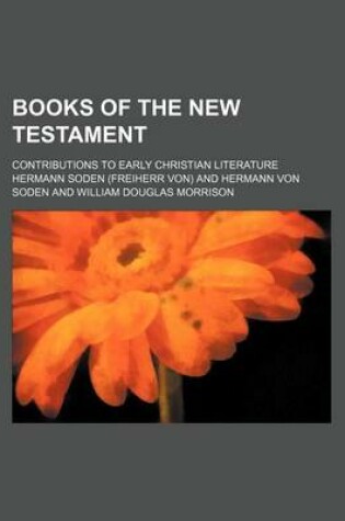 Cover of Books of the New Testament; Contributions to Early Christian Literature