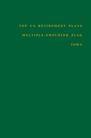 Cover of Top US Retirement Plans - Multiple-Employer Plan - Iowa