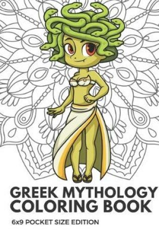 Cover of Greek Mythology Coloring Book 6x9 Pocket Size Edition