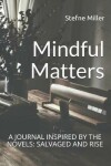 Book cover for Mindful Matters