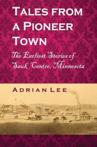 Cover of Tales From A Pioneer Town