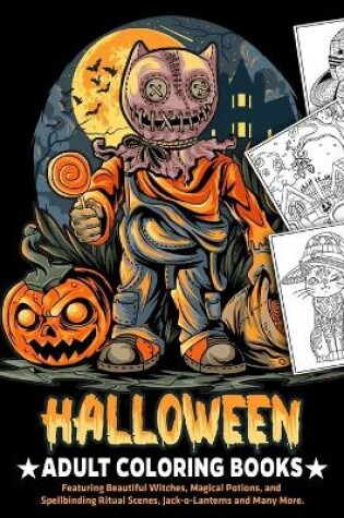 Cover of Halloween Adult Coloring Books Featuring Beautiful Witches, Magical Potions, and Spellbinding Ritual Scenes, Jack-o-Lanterns and Many More