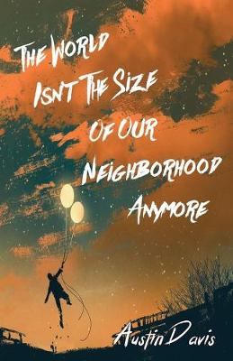 Book cover for The World Isn't the Size of Our Neighborhood Anymore