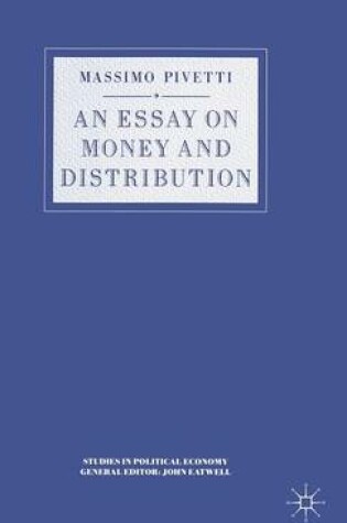 Cover of An Essay on Money and Distribution