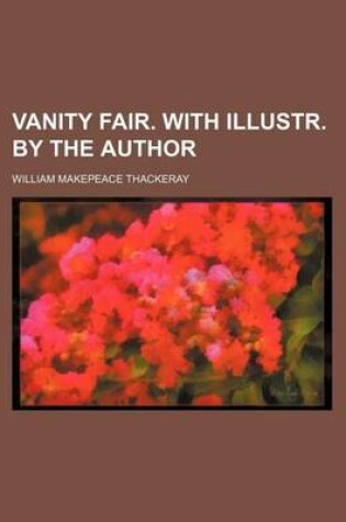 Cover of Vanity Fair. with Illustr. by the Author