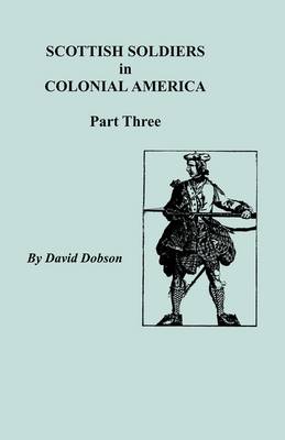 Book cover for Scottish Soldiers in Colonial America, Part Three