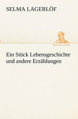 Book cover for Ein Stuck Lebensgeschichte Und Andere Erzahlungen